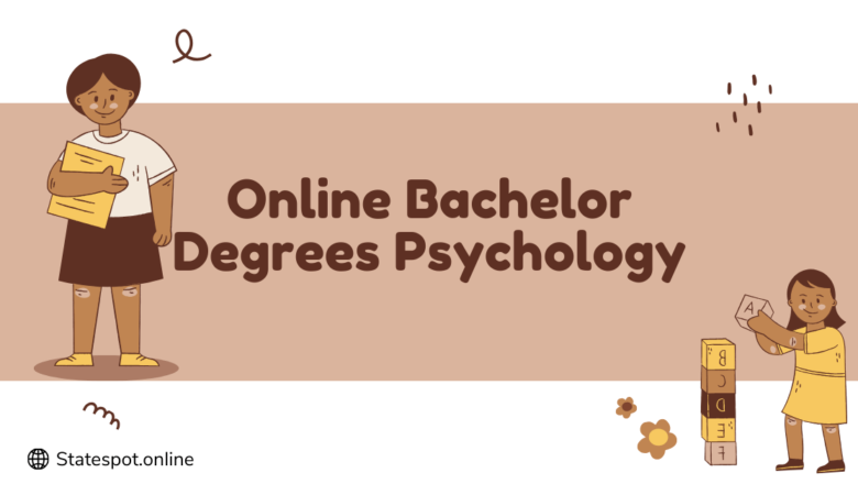 Exploring Online Bachelor Degrees in Psychology: A Guide